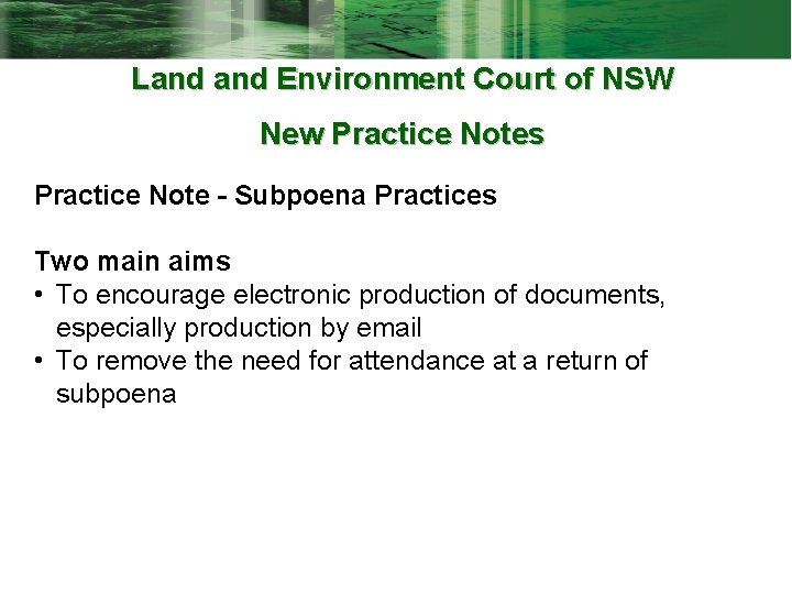 Land Environment Court of NSW New Practice Notes Practice Note - Subpoena Practices Two