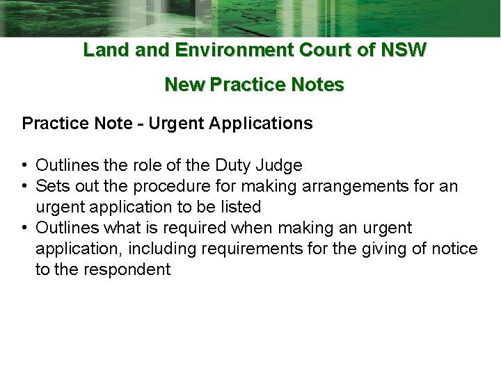 Land Environment Court of NSW New Practice Notes Practice Note - Urgent Applications •