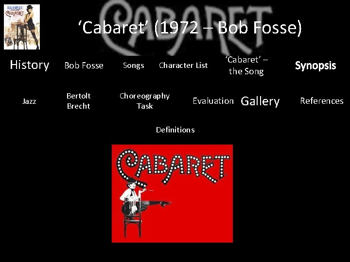 ‘Cabaret’ (1972 – Bob Fosse) History Jazz Bob Fosse Bertolt Brecht Songs Character List