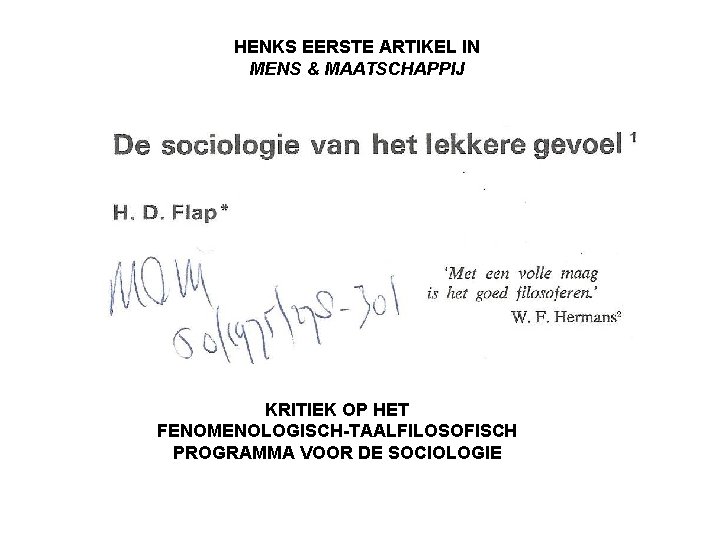 HENKS EERSTE ARTIKEL IN MENS & MAATSCHAPPIJ KRITIEK OP HET FENOMENOLOGISCH-TAALFILOSOFISCH PROGRAMMA VOOR DE