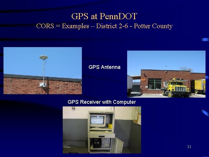 GPS at Penn. DOT CORS = Examples – District 2 -6 - Potter County