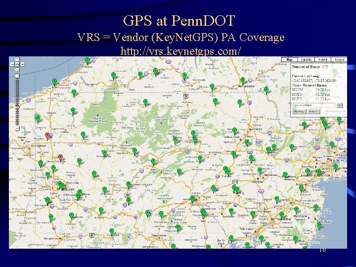 GPS at Penn. DOT VRS = Vendor (Key. Net. GPS) PA Coverage http: //vrs.