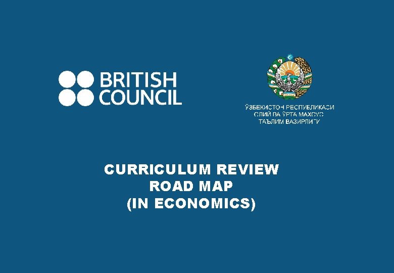 CURRICULUM REVIEW ROAD MAP (IN ECONOMICS) 