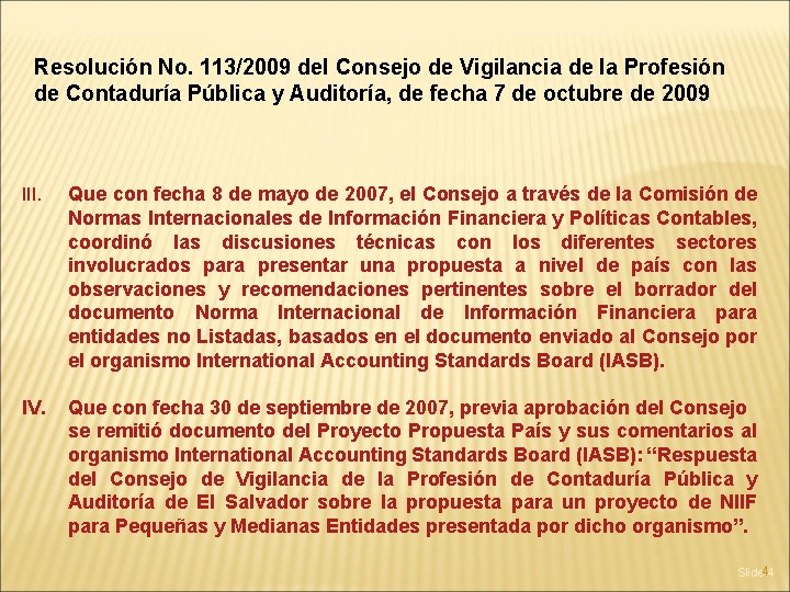 Resolución No. 113/2009 del Consejo de Vigilancia de la Profesión de Contaduría Pública y
