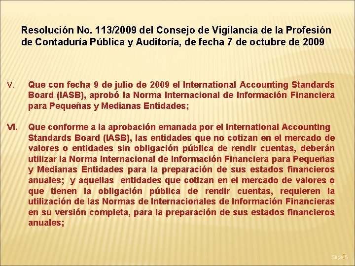 Resolución No. 113/2009 del Consejo de Vigilancia de la Profesión de Contaduría Pública y