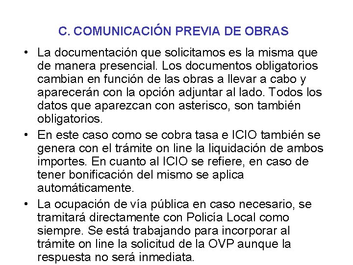 C. COMUNICACIÓN PREVIA DE OBRAS • La documentación que solicitamos es la misma que C. COMUNICACIÓN PREVIA DE OBRAS • La documentación que solicitamos es la misma que