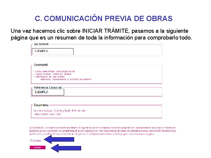 C. COMUNICACIÓN PREVIA DE OBRAS Una vez hacemos clic sobre INICIAR TRÁMITE, pasamos a C. COMUNICACIÓN PREVIA DE OBRAS Una vez hacemos clic sobre INICIAR TRÁMITE, pasamos a