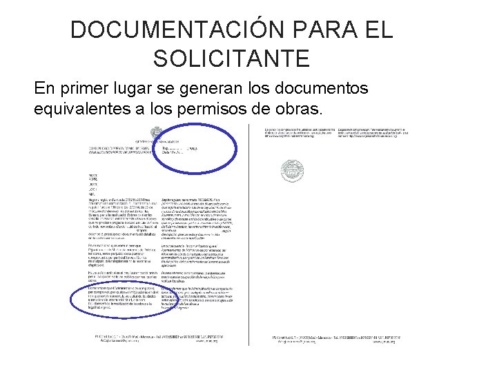DOCUMENTACIÓN PARA EL SOLICITANTE En primer lugar se generan los documentos equivalentes a los DOCUMENTACIÓN PARA EL SOLICITANTE En primer lugar se generan los documentos equivalentes a los