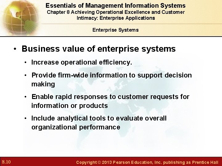 Essentials of Management Information Systems Chapter 8 Achieving Operational Excellence and Customer Intimacy: Enterprise