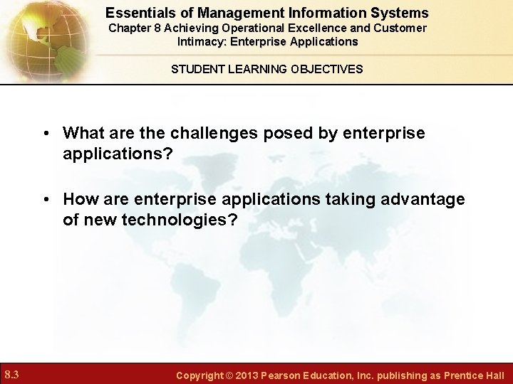Essentials of Management Information Systems Chapter 8 Achieving Operational Excellence and Customer Intimacy: Enterprise