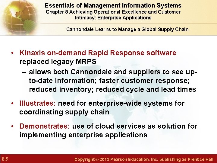 Essentials of Management Information Systems Chapter 8 Achieving Operational Excellence and Customer Intimacy: Enterprise