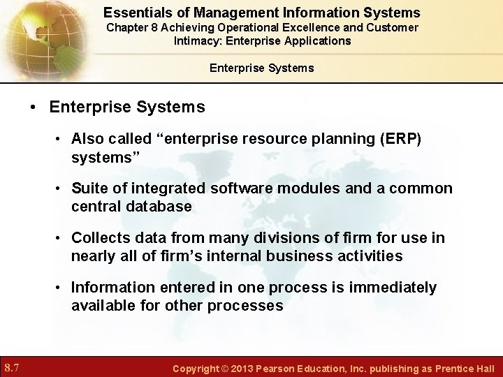 Essentials of Management Information Systems Chapter 8 Achieving Operational Excellence and Customer Intimacy: Enterprise