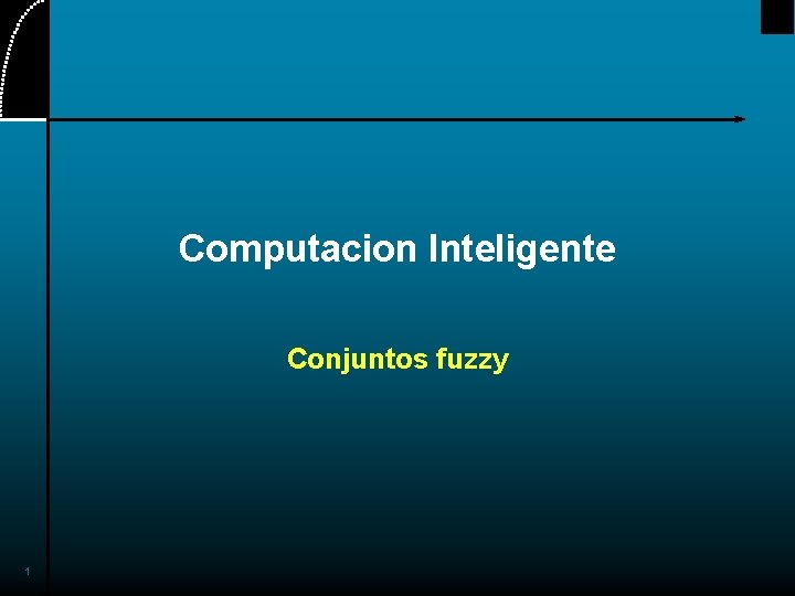 Computacion Inteligente Conjuntos fuzzy 1 