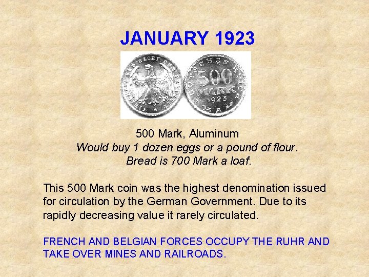 JANUARY 1923 500 Mark, Aluminum Would buy 1 dozen eggs or a pound of
