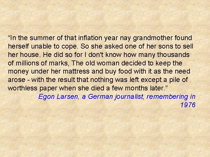 “In the summer of that inflation year nay grandmother found herself unable to cope.