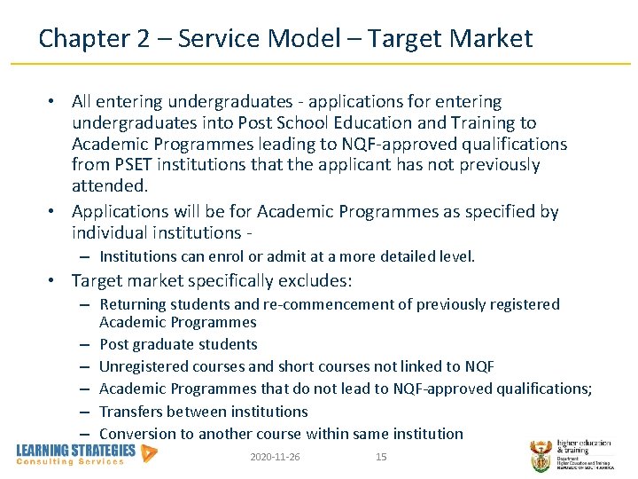 Chapter 2 – Service Model – Target Market • All entering undergraduates - applications