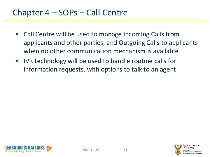 Chapter 4 – SOPs – Call Centre • Call Centre will be used to