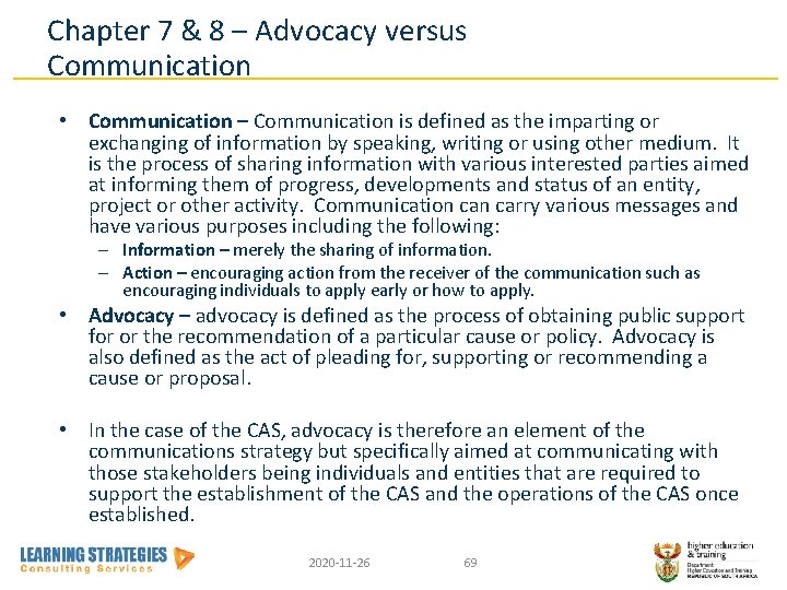 Chapter 7 & 8 – Advocacy versus Communication • Communication – Communication is defined