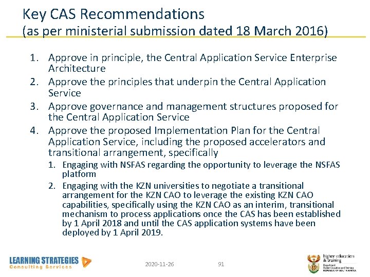 Key CAS Recommendations (as per ministerial submission dated 18 March 2016) 1. Approve in