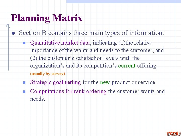 Planning Matrix Section B contains three main types of information: n n n Quantitative