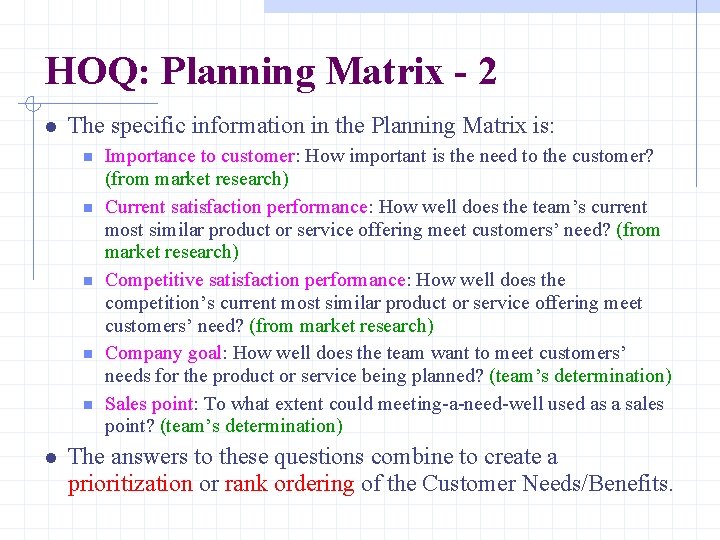 HOQ: Planning Matrix - 2 The specific information in the Planning Matrix is: n