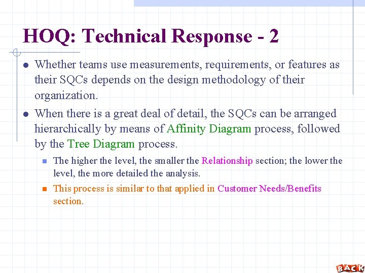 HOQ: Technical Response - 2 Whether teams use measurements, requirements, or features as their
