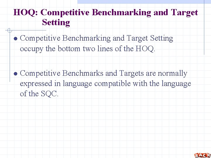 HOQ: Competitive Benchmarking and Target Setting occupy the bottom two lines of the HOQ.