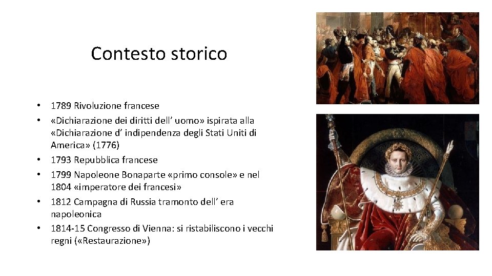 Contesto storico • 1789 Rivoluzione francese • «Dichiarazione dei diritti dell’ uomo» ispirata alla Contesto storico • 1789 Rivoluzione francese • «Dichiarazione dei diritti dell’ uomo» ispirata alla