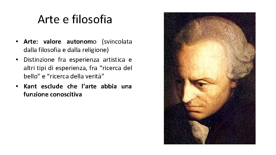 Arte e filosofia • Arte: valore autonomo (svincolata dalla filosofia e dalla religione) • Arte e filosofia • Arte: valore autonomo (svincolata dalla filosofia e dalla religione) •