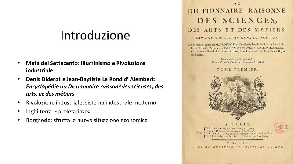 Introduzione • Metà del Settecento: Illuminismo e Rivoluzione industriale • Denis Diderot e Jean-Baptiste Introduzione • Metà del Settecento: Illuminismo e Rivoluzione industriale • Denis Diderot e Jean-Baptiste