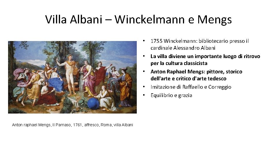 Villa Albani – Winckelmann e Mengs • 1755 Winckelmann: bibliotecario presso il cardinale Alessandro Villa Albani – Winckelmann e Mengs • 1755 Winckelmann: bibliotecario presso il cardinale Alessandro
