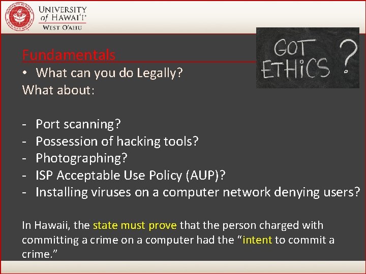 Fundamentals • What can you do Legally? What about: - Port scanning? Possession of Fundamentals • What can you do Legally? What about: - Port scanning? Possession of