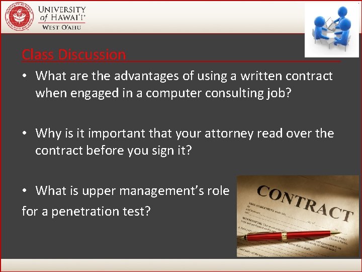 Class Discussion • What are the advantages of using a written contract when engaged Class Discussion • What are the advantages of using a written contract when engaged