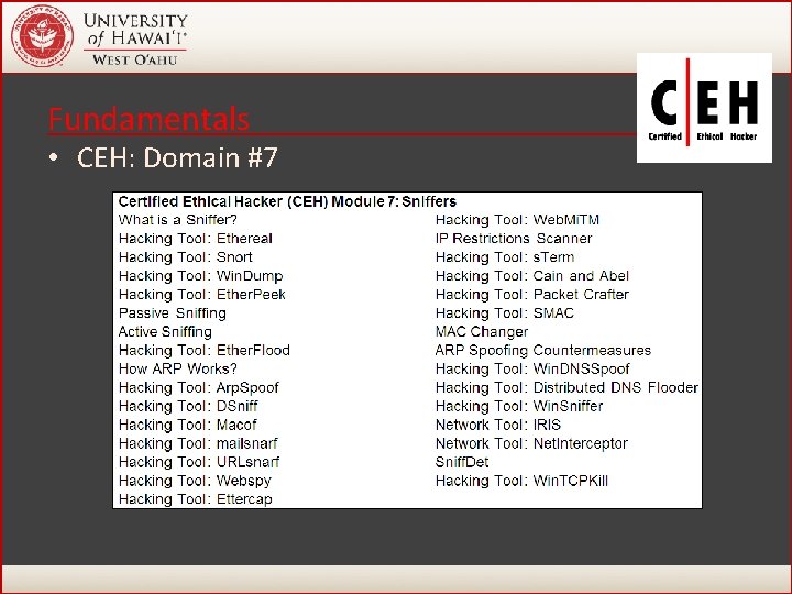 Fundamentals • CEH: Domain #7 41 Fundamentals • CEH: Domain #7 41