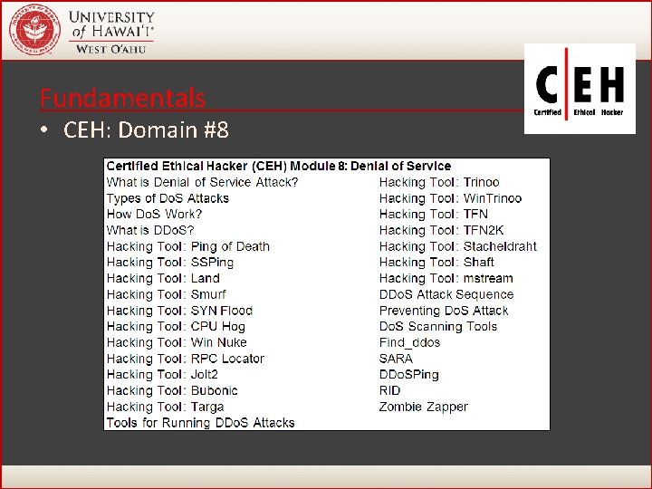 Fundamentals • CEH: Domain #8 42 Fundamentals • CEH: Domain #8 42