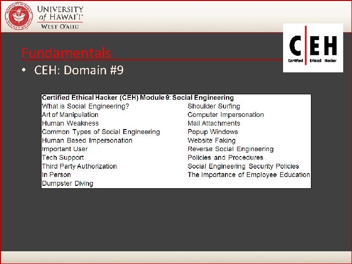 Fundamentals • CEH: Domain #9 43 Fundamentals • CEH: Domain #9 43