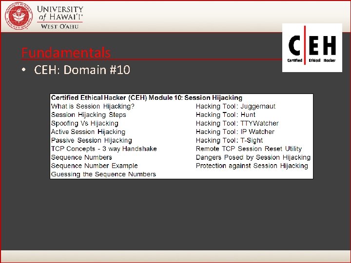 Fundamentals • CEH: Domain #10 44 Fundamentals • CEH: Domain #10 44