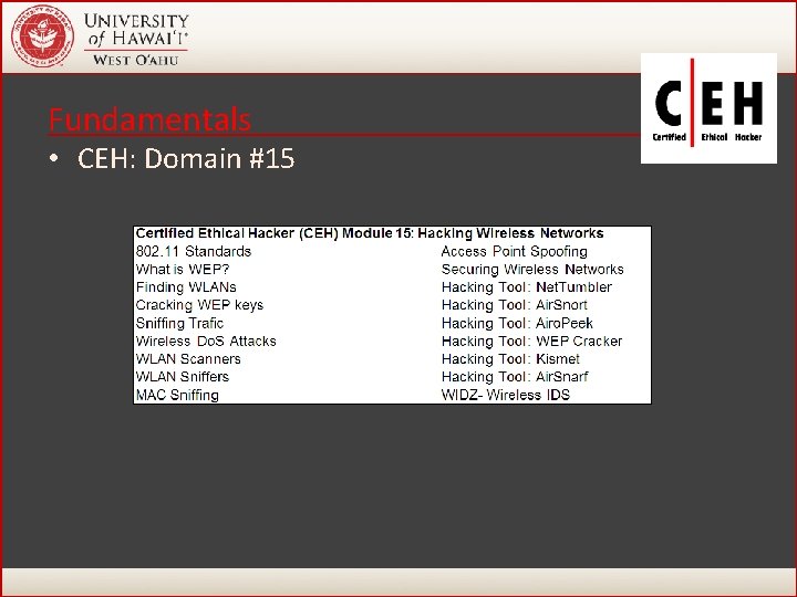 Fundamentals • CEH: Domain #15 49 Fundamentals • CEH: Domain #15 49
