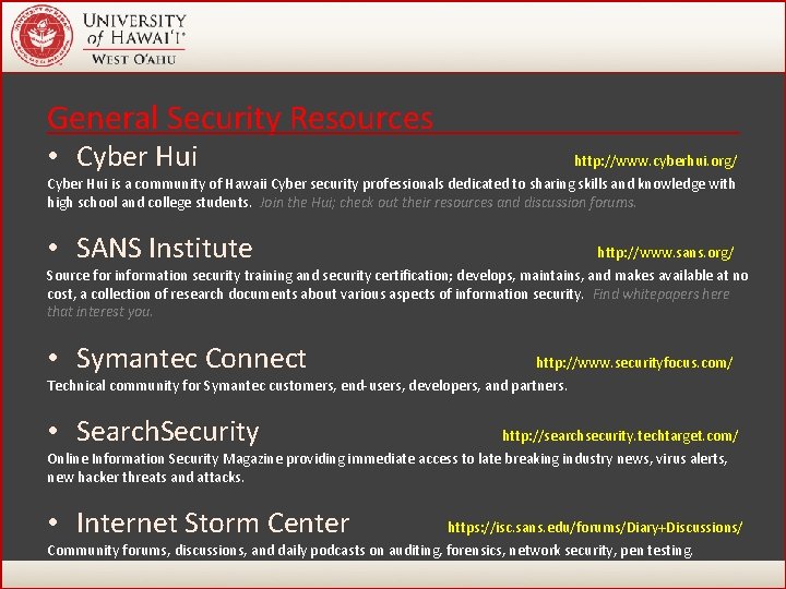 General Security Resources • Cyber Hui http: //www. cyberhui. org/ Cyber Hui is a General Security Resources • Cyber Hui http: //www. cyberhui. org/ Cyber Hui is a