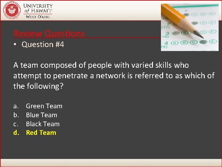 Review Questions • Question #4 A team composed of people with varied skills who Review Questions • Question #4 A team composed of people with varied skills who