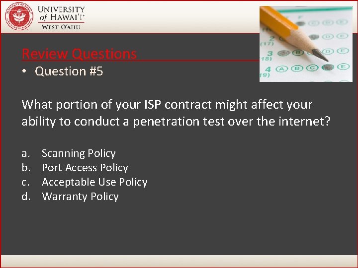 Review Questions • Question #5 What portion of your ISP contract might affect your Review Questions • Question #5 What portion of your ISP contract might affect your