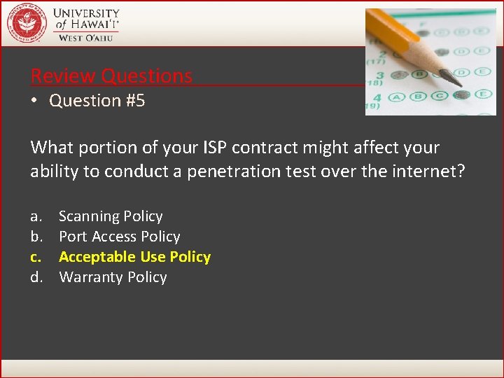 Review Questions • Question #5 What portion of your ISP contract might affect your Review Questions • Question #5 What portion of your ISP contract might affect your