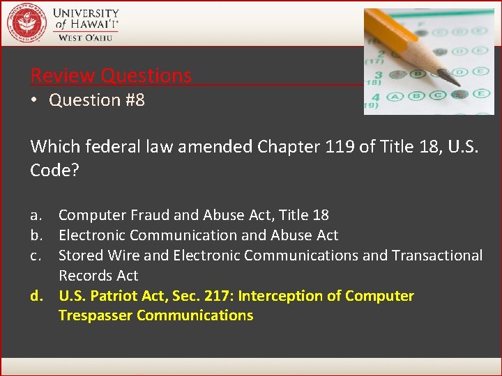 Review Questions • Question #8 Which federal law amended Chapter 119 of Title 18, Review Questions • Question #8 Which federal law amended Chapter 119 of Title 18,