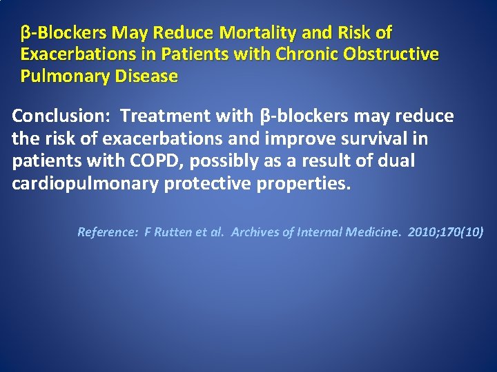 β-Blockers May Reduce Mortality and Risk of Exacerbations in Patients with Chronic Obstructive Pulmonary