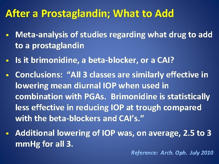 After a Prostaglandin; What to Add • Meta-analysis of studies regarding what drug to