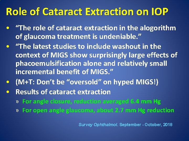 Role of Cataract Extraction on IOP • “The role of cataract extraction in the