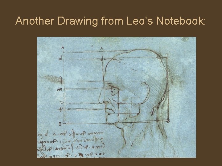 Another Drawing from Leo’s Notebook: 