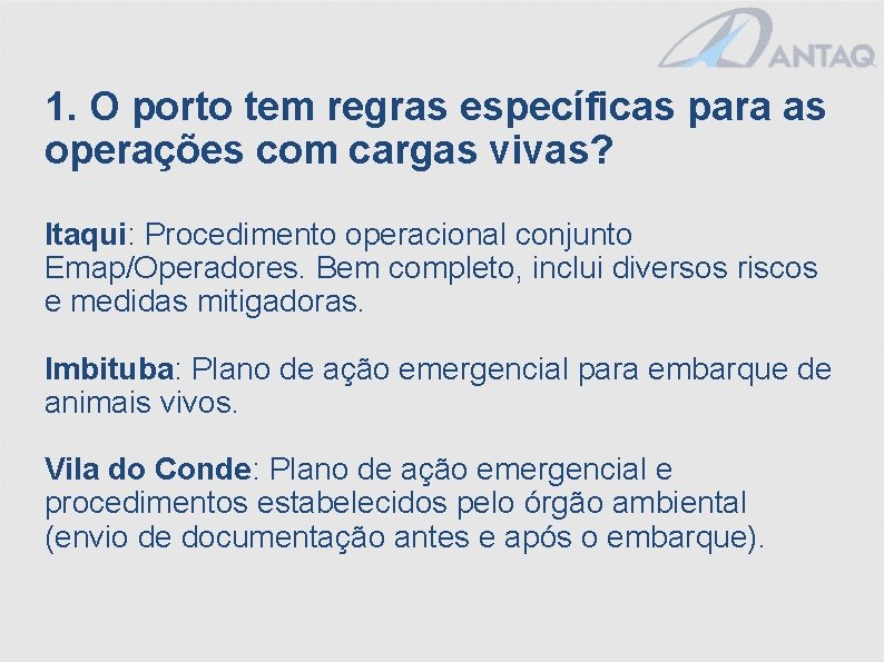 1. O porto tem regras específicas para as operações com cargas vivas? Itaqui: Procedimento