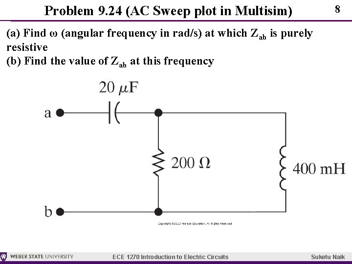 8 Problem 9. 24 (AC Sweep plot in Multisim) (a) Find ω (angular frequency