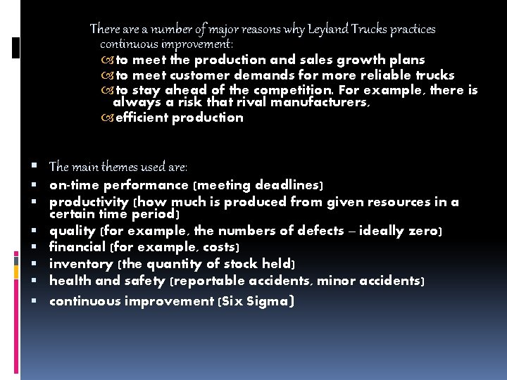 There a number of major reasons why Leyland Trucks practices continuous improvement: to meet